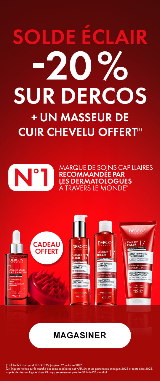 Solde éclair! 20% de rabais sur Dercos soins capillaires + Masseur de cuir chevelu offert. Offre se termine le 25 octobre.