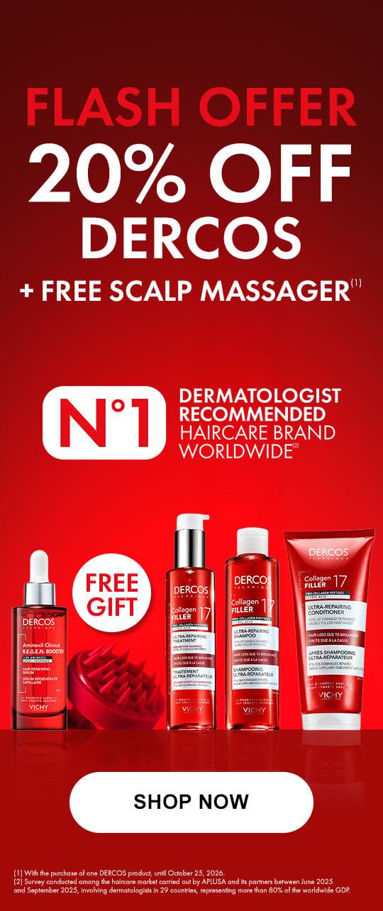 Flash offer! 20% off Dercos Hair Care + Free Scalp Massager with Purchase. Offer Ending October 25.